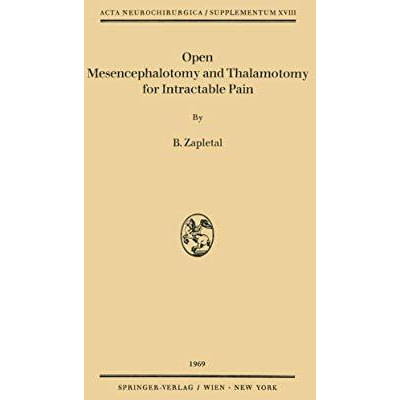 Open Mesencephalotomy and Thalamotomy for Intractable Pain [Paperback]