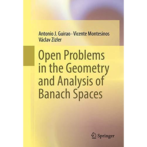 Open Problems in the Geometry and Analysis of Banach Spaces [Hardcover]