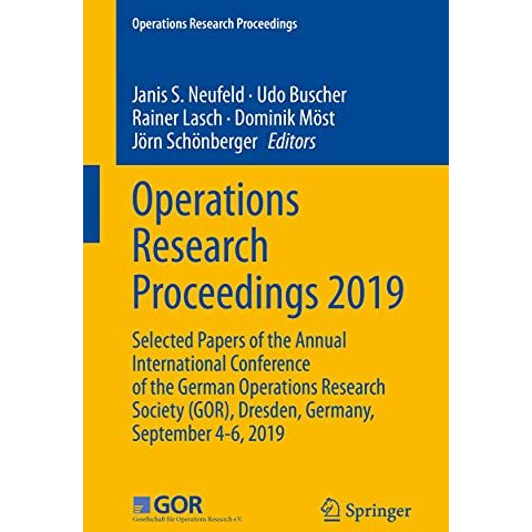 Operations Research Proceedings 2019: Selected Papers of the Annual Internationa [Paperback]