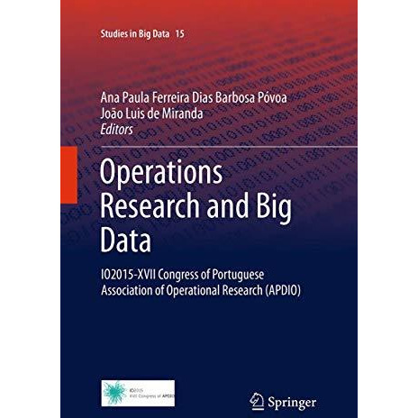 Operations Research and Big Data: IO2015-XVII Congress of Portuguese Association [Paperback]