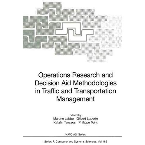 Operations Research and Decision Aid Methodologies in Traffic and Transportation [Paperback]