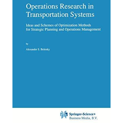 Operations Research in Transportation Systems: Ideas and Schemes of Optimization [Paperback]