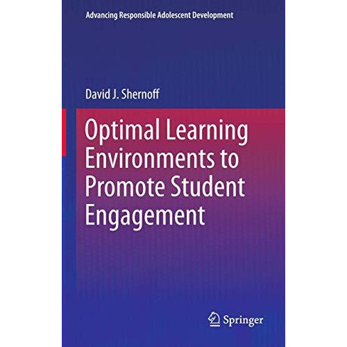 Optimal Learning Environments to Promote Student Engagement [Paperback]