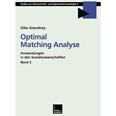 Optimal Matching Analyse: Anwendungen in den Sozialwissenschaften [Paperback]