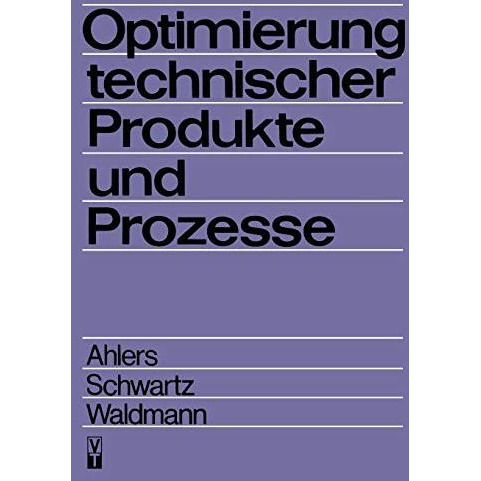 Optimierung technischer Produkte und Prozesse [Paperback]