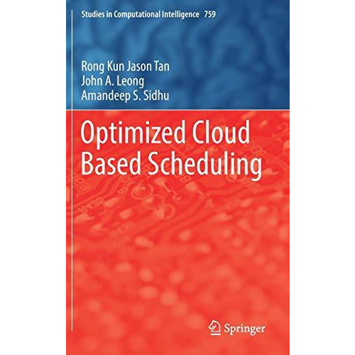 Optimized Cloud Based Scheduling [Hardcover]