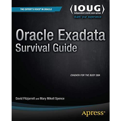 Oracle Exadata Survival Guide [Paperback]