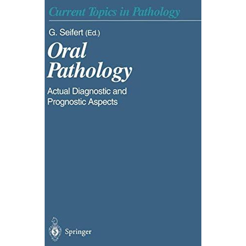 Oral Pathology: Actual Diagnostic and Prognostic Aspects [Paperback]