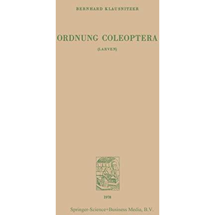 Ordnung Coleoptera (LARVEN) [Paperback]