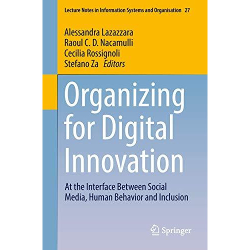 Organizing for Digital Innovation: At the Interface Between Social Media, Human  [Paperback]