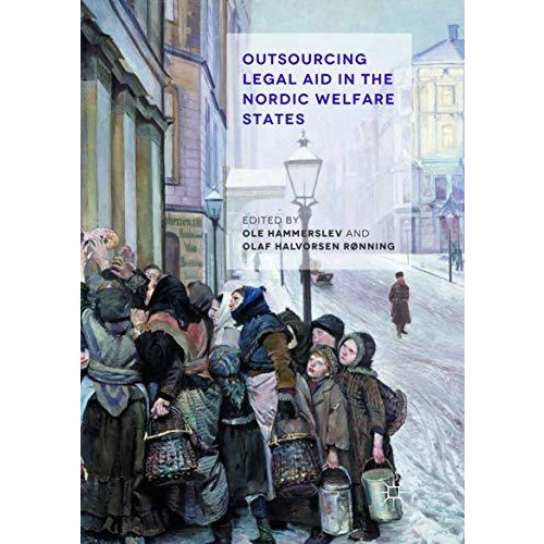 Outsourcing Legal Aid in the Nordic Welfare States [Paperback]