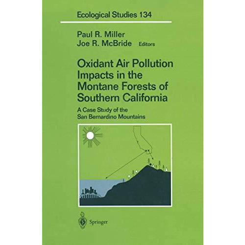 Oxidant Air Pollution Impacts in the Montane Forests of Southern California: A C [Hardcover]