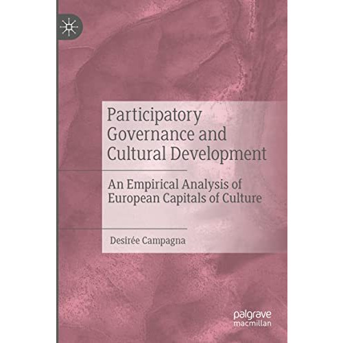 Participatory Governance and Cultural Development: An Empirical Analysis of Euro [Paperback]