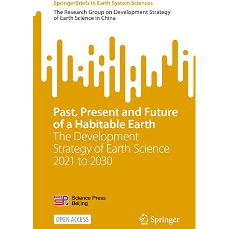 Past, Present and Future of a Habitable Earth: The Development Strategy of Earth [Paperback]