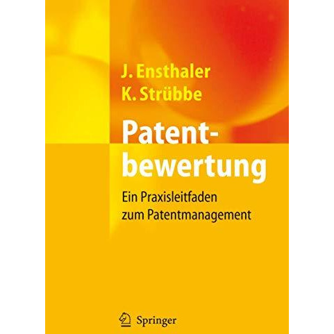 Patentbewertung: Ein Praxisleitfaden zum Patentmanagement [Hardcover]