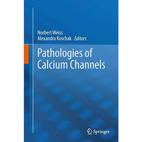 Pathologies of Calcium Channels [Hardcover]