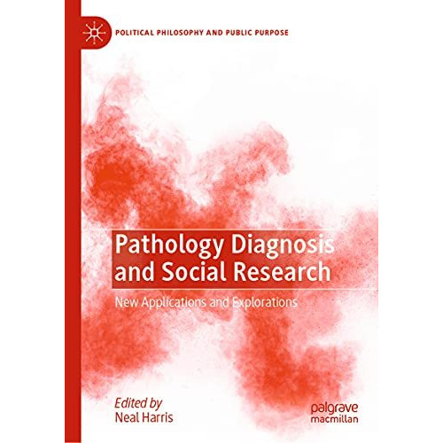 Pathology Diagnosis and Social Research: New Applications and Explorations [Hardcover]