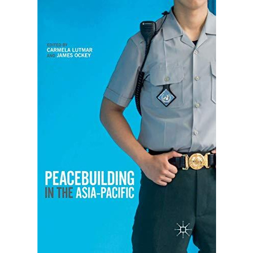 Peacebuilding in the Asia-Pacific [Paperback]