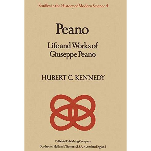 Peano: Life and Works of Giuseppe Peano [Hardcover]