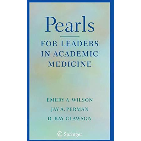 Pearls for Leaders in Academic Medicine [Paperback]