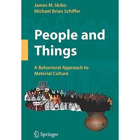 People and Things: A Behavioral Approach to Material Culture [Paperback]