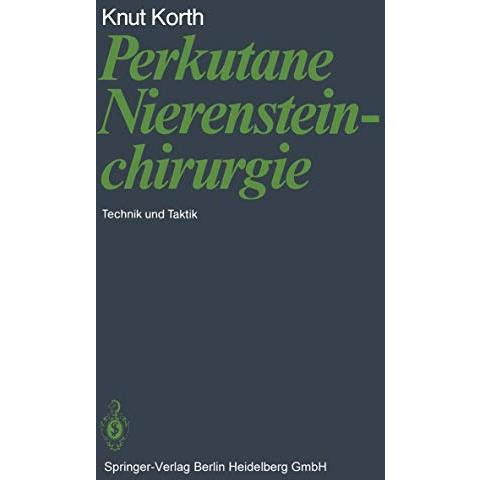 Perkutane Nierensteinchirurgie: Technik und Taktik [Paperback]