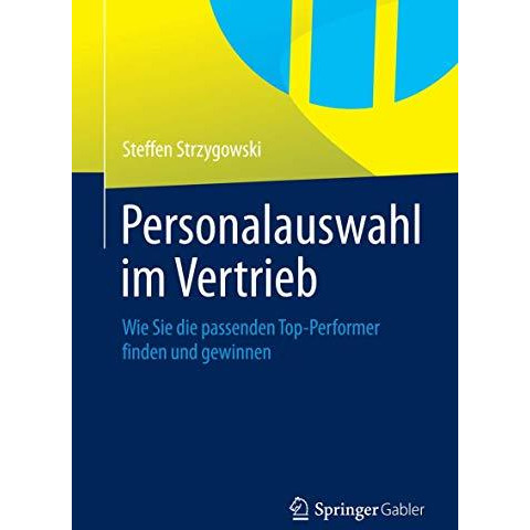 Personalauswahl im Vertrieb: Wie Sie die passenden Top-Performer finden und gewi [Paperback]