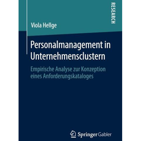 Personalmanagement in Unternehmensclustern: Empirische Analyse zur Konzeption ei [Paperback]