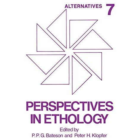 Perspectives in Ethology: Volume 7 Alternatives [Paperback]