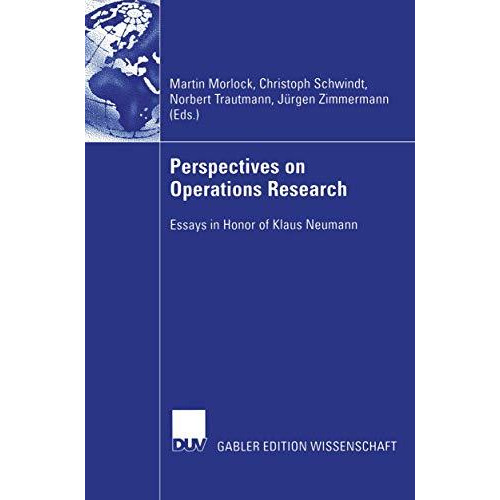 Perspectives on Operations Research: Essays in Honor of Klaus Neumann [Paperback]