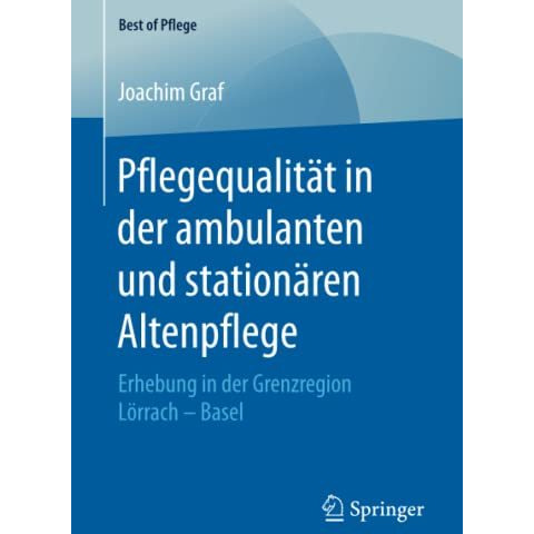 Pflegequalit?t in der ambulanten und station?ren Altenpflege: Erhebung in der Gr [Paperback]