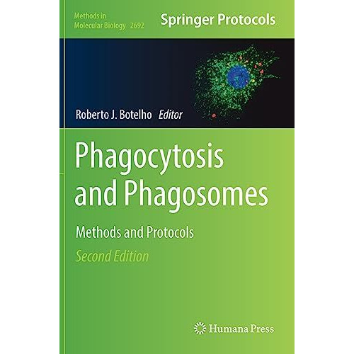 Phagocytosis and Phagosomes: Methods and Protocols [Hardcover]