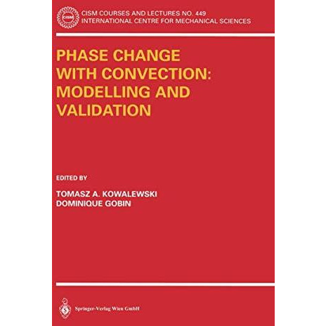 Phase Change with Convection: Modelling and Validation [Paperback]