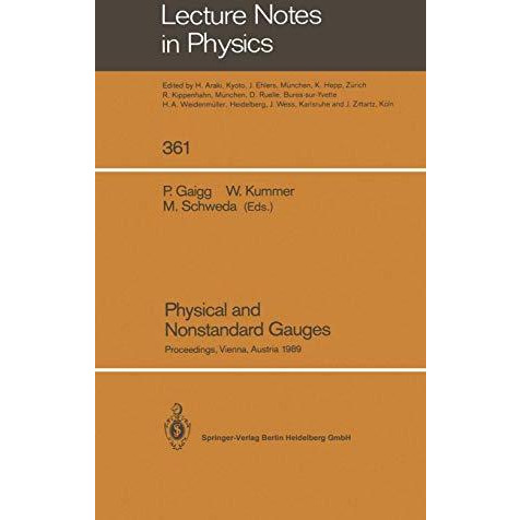 Physical and Nonstandard Gauges: Proceedings of a Workshop Organized at the Inst [Paperback]