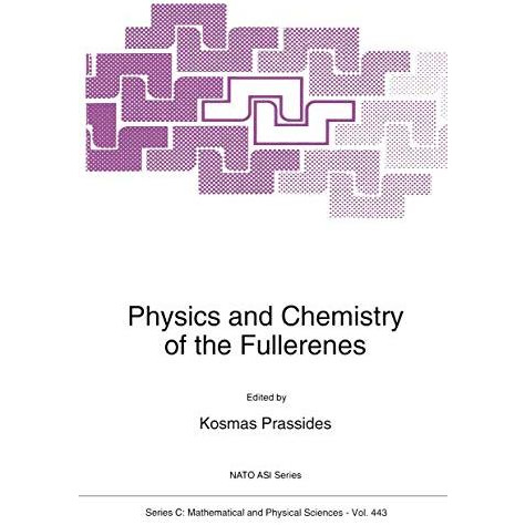 Physics and Chemistry of the Fullerenes [Paperback]