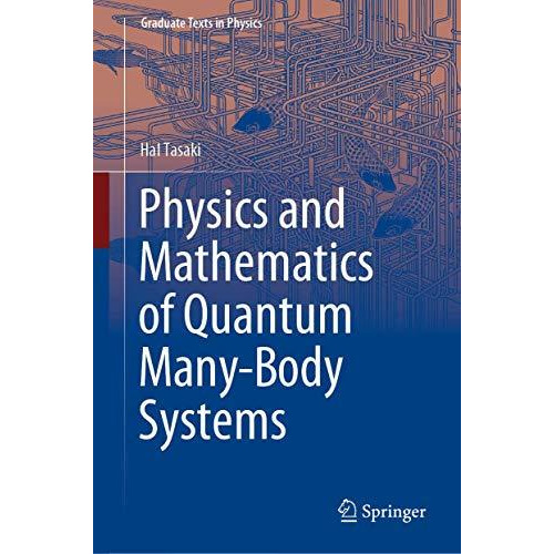 Physics and Mathematics of Quantum Many-Body Systems [Hardcover]