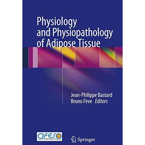 Physiology and Physiopathology of Adipose Tissue [Hardcover]