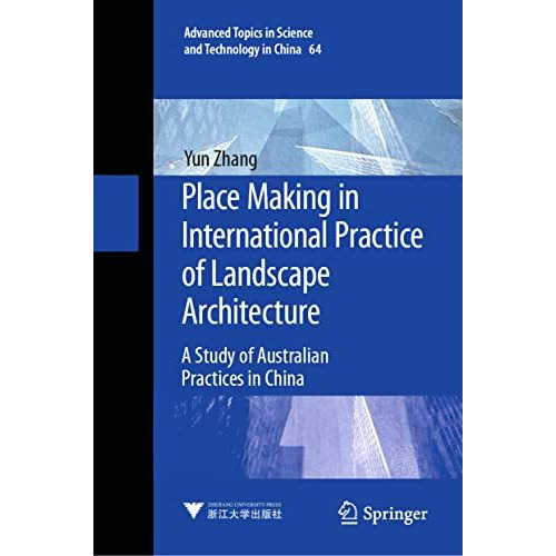 Place Making in International Practice of Landscape Architecture: A Study of Aus [Hardcover]