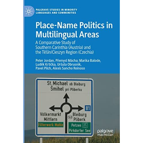 Place-Name Politics in Multilingual Areas: A Comparative Study of Southern Carin [Paperback]