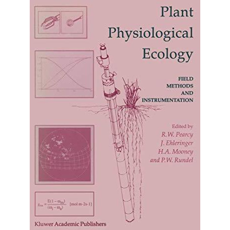 Plant Physiological Ecology: Field methods and instrumentation [Paperback]