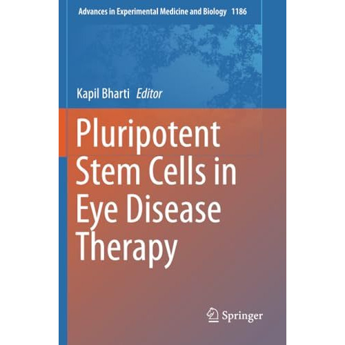 Pluripotent Stem Cells in Eye Disease Therapy [Paperback]