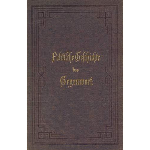 Politische Geschichte der Gegenwart: 18. Das Jahr 1884 [Paperback]