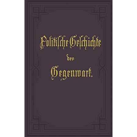 Politische Geschichte der Gegenwart: XVI. Das Jahr 1882 [Paperback]