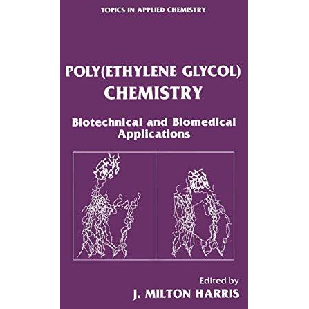 Poly(Ethylene Glycol) Chemistry: Biotechnical and Biomedical Applications [Hardcover]