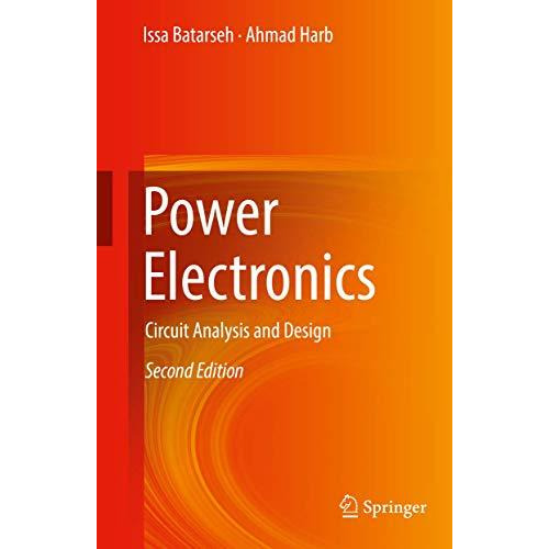 Power Electronics: Circuit Analysis and Design [Hardcover]