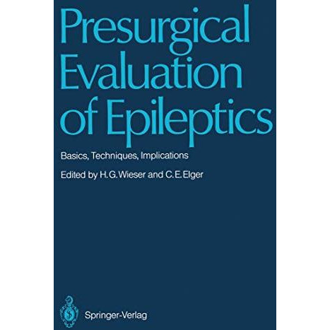 Presurgical Evaluation of Epileptics: Basics, Techniques, Implications [Paperback]