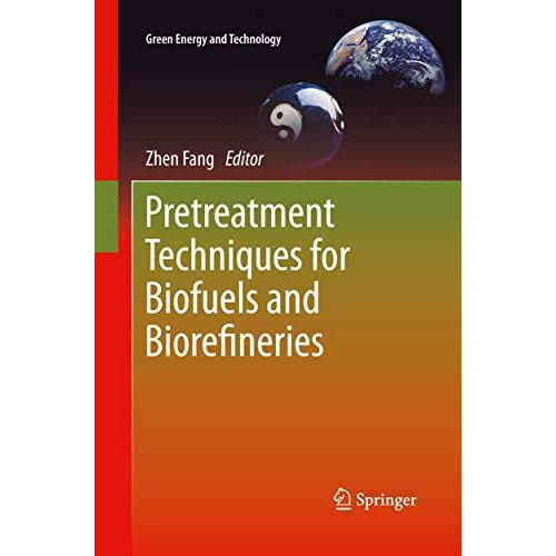 Pretreatment Techniques for Biofuels and Biorefineries [Paperback]