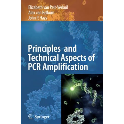 Principles and Technical Aspects of PCR Amplification [Paperback]