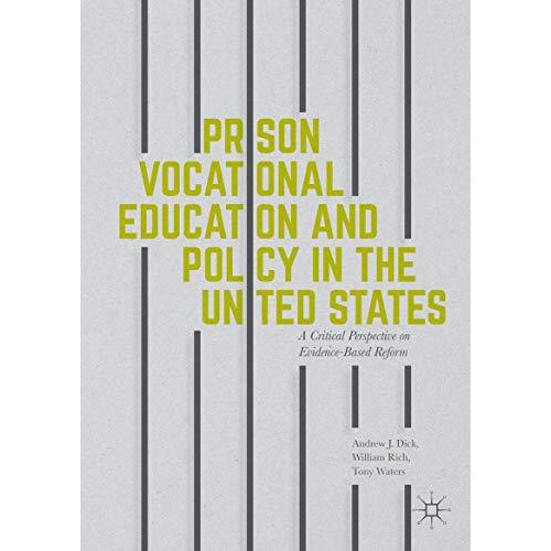 Prison Vocational Education and Policy in the United States: A Critical Perspect [Hardcover]