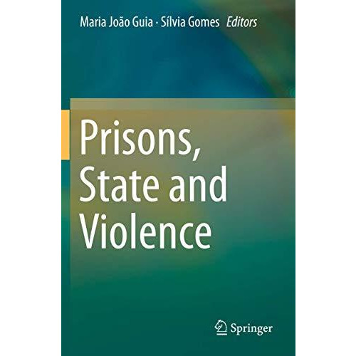 Prisons, State and Violence [Paperback]